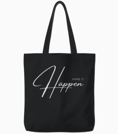 Make It Happen Tote Bags - Black
