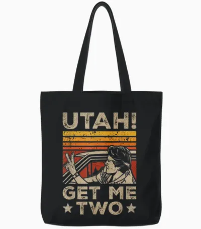 Utah Get Me Two Nostalgic Cinema Film Quote Classic Movie Tote Bags - Black