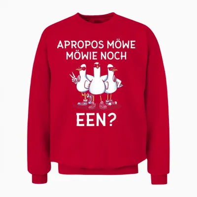 Apropos Möwe Möwie Noch Een Norddeutschland Plattdeutsch Unisex Sweatshirt - Red