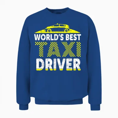 World's Best Taxi Driver T-Shirt, Black, S Unisex Sweatshirt - Royal