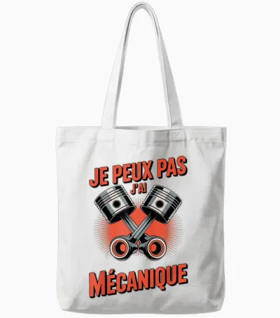 Humour Atelier Je Peux Pas, J’ai Mécanique Cadeau Mécanicien Tote Bags - White