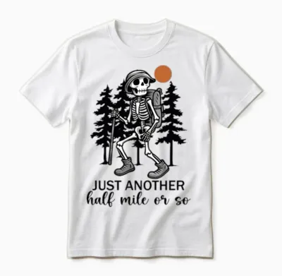 Camping Just Another Half Mile or So Unisex T-Shirt - White
