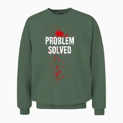 Bloody Problem Solved Blood Stain Halloween T-Shirt, Black, S Unisex Sweatshirt - Military Green