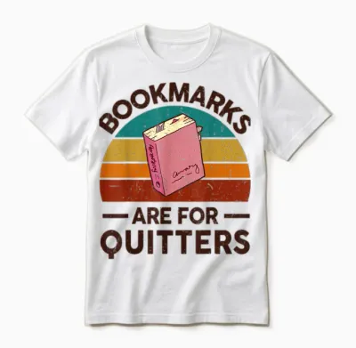 Funny Bookmarks for Quitter Reading Teacher-Shirt Nerdy Book Unisex T-Shirt - White