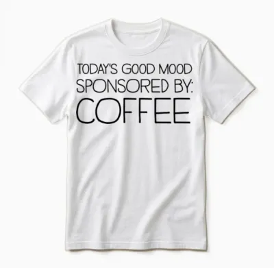 Today's Good Mood Sponsored by Coffee Unisex T-Shirt - White