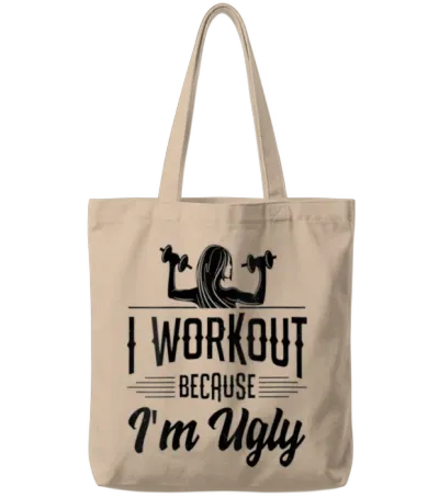 Womens I Workout Because I M Ugly Women Funny Gym Tote Bags - Natural