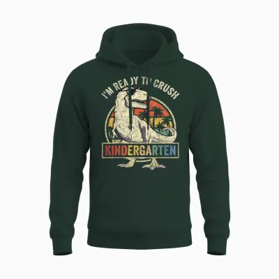 I'm Ready to Crush Kindergarten Back to School Dinosaur Boys Unisex Hoodie - Forest