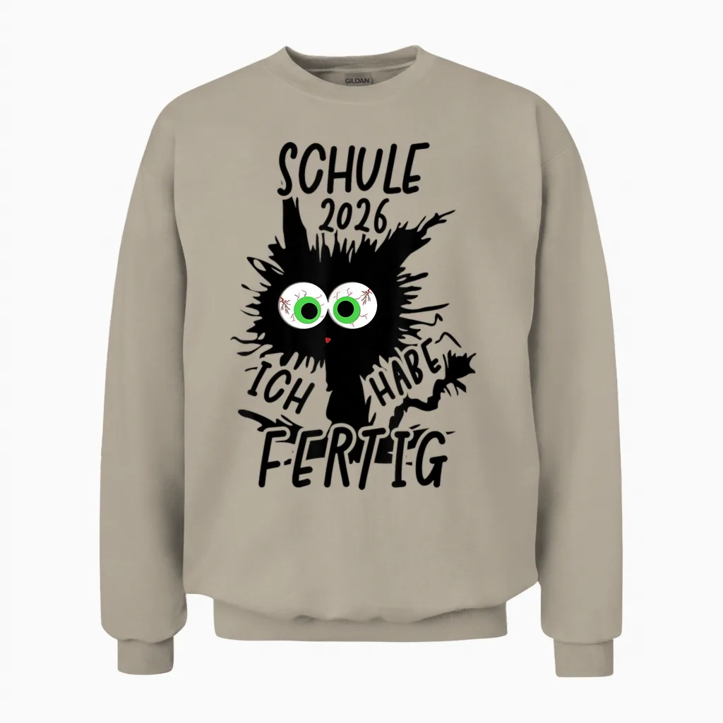 Schule 2026 Ich Habe Fertig Schule Geschafft 2026 Unisex Sweatshirt in Sand