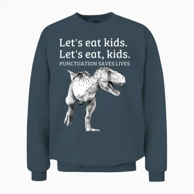 Funny Let's Eat Kids Punctuation Saves Lives Grammar Unisex Sweatshirt - Dark Heather