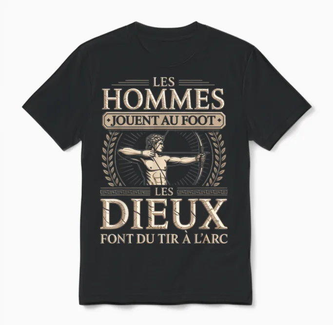Les Hommes Jouent Au Foot Les Dieux Font Du Tir a L Arc Unisex T-Shirt in Black