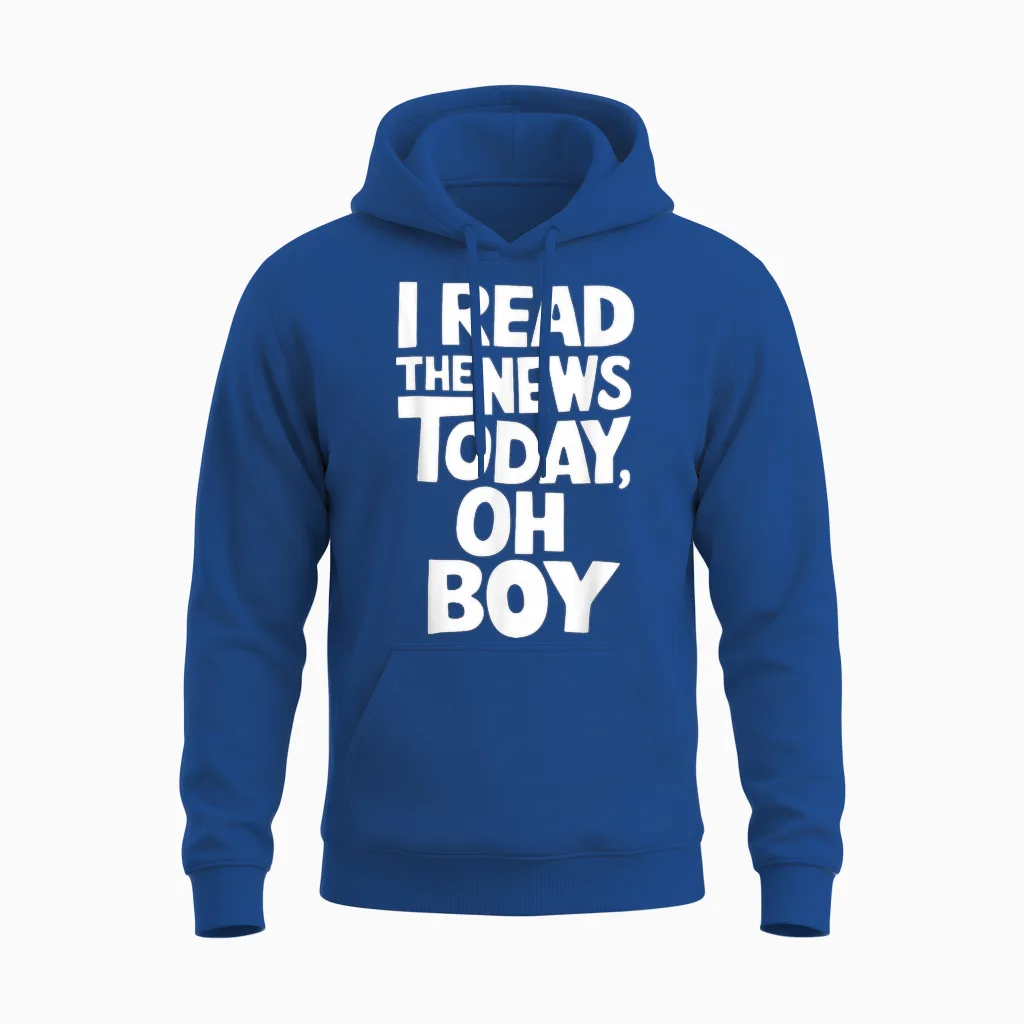 Ich Habe Heute Die Nachrichten Gelesen Oh Junge Funny Unisex Hoodie in Royal