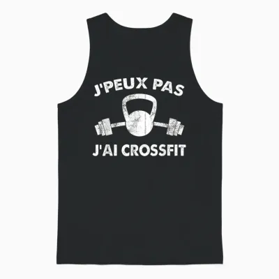 J'peux Pas Je Ai Crossfit Funny Idea Crossfit Gift T-Shirt, Black, S Unisex Tank Top - Black