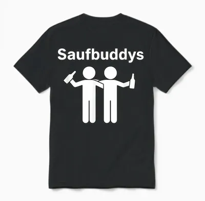 Saufen Saufbuddy Party Alkohol Bier Trinker Lustiger Spruch Unisex T-Shirt - Black
