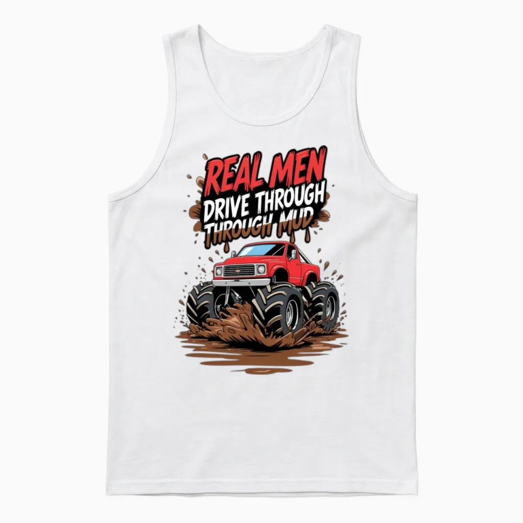 Real Men Drive Through Mud - Offroad Beast Style Unisex Tank Top in White