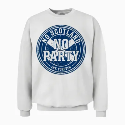 No Scotland No Party Football Proud Scottish Fan Pub Unisex Sweatshirt - White