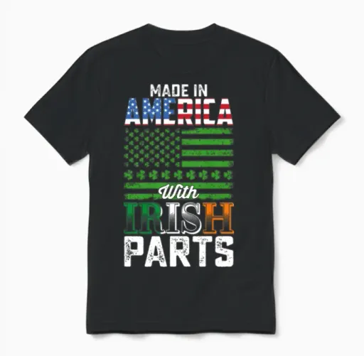 Made in America with Irish Parts St Patrick's Day Unisex T-Shirt in Black