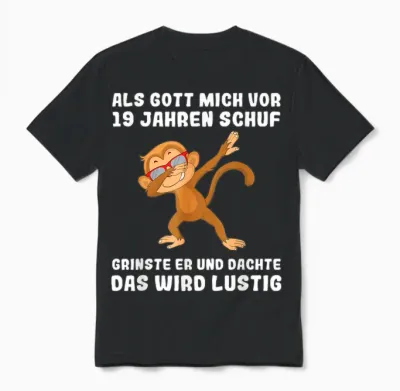 19 Jahre Als Gott Mich Vor 19 Jahren Schuf 19. Geburtstag Unisex T-Shirt - Black