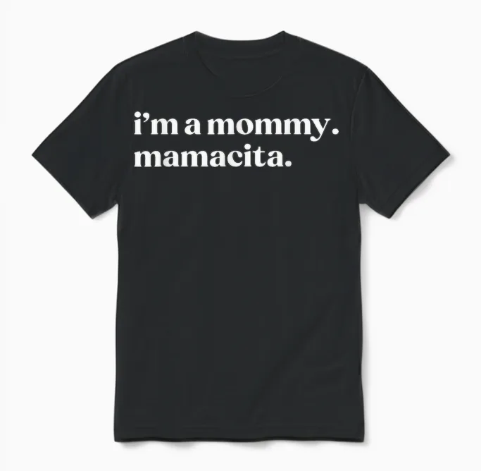 I'm a Mommy Mamacita Funny Huda Love Inspired Island Quotes Unisex T-Shirt in Black