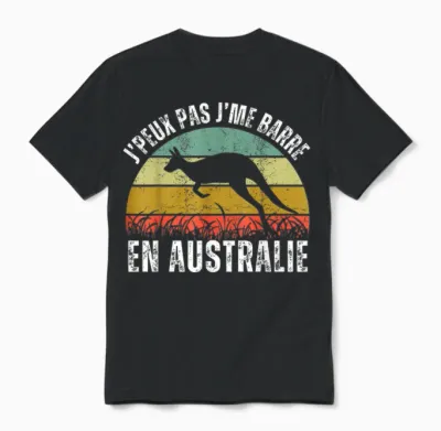 Je Peux Pas Je Me Barre En Australia Gift Australian Retro T-Shirt, Black, S Unisex T-Shirt - Black