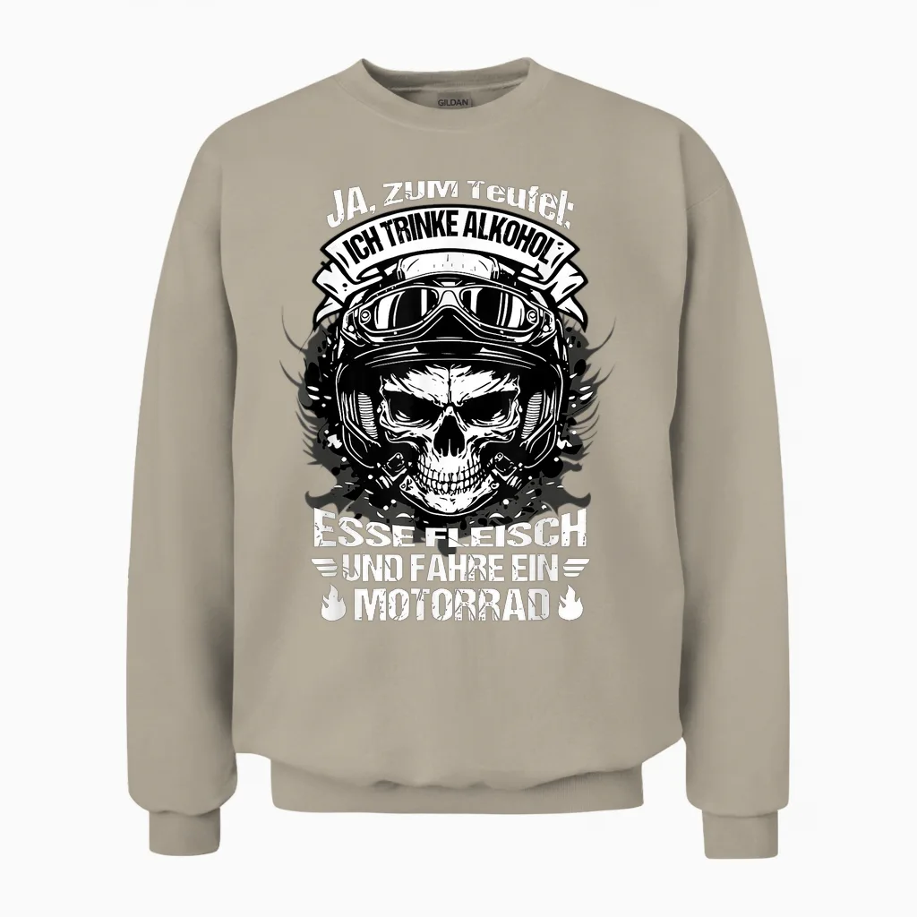 "ja Zum Teufel Ich Trinke Alkohol Esse Fleisch Und Fahre T-Shirt, Black Unisex Sweatshirt in Sand
