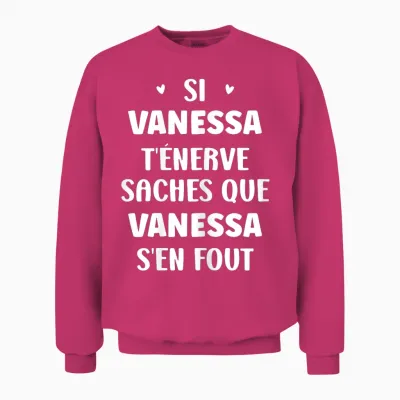 Nom Si Vanessa T'énerve Humour Vanessa Unisex Sweatshirt - Heliconia