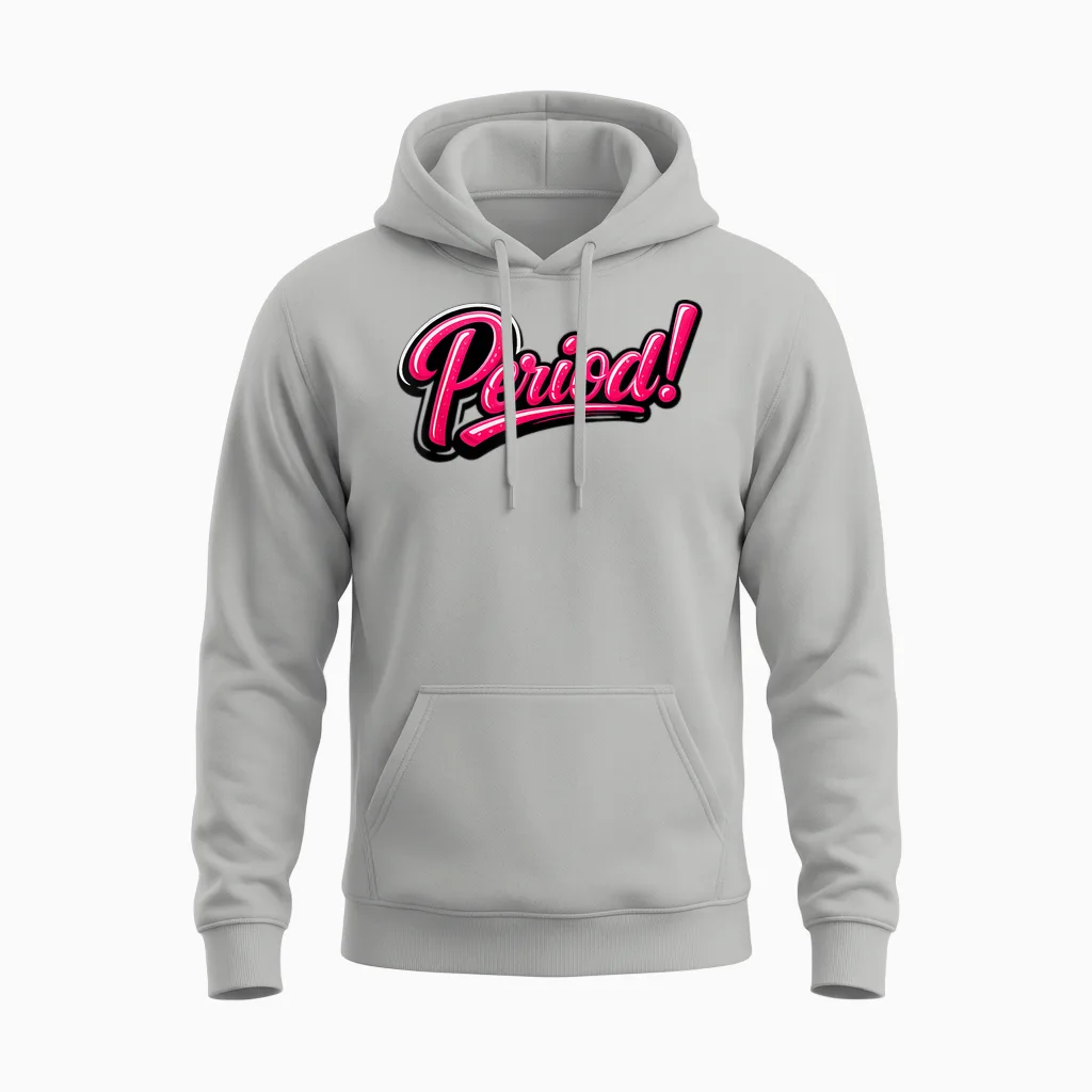 Période Sassy Girl Humour Menstruel Rose Unisex Hoodie in Ash