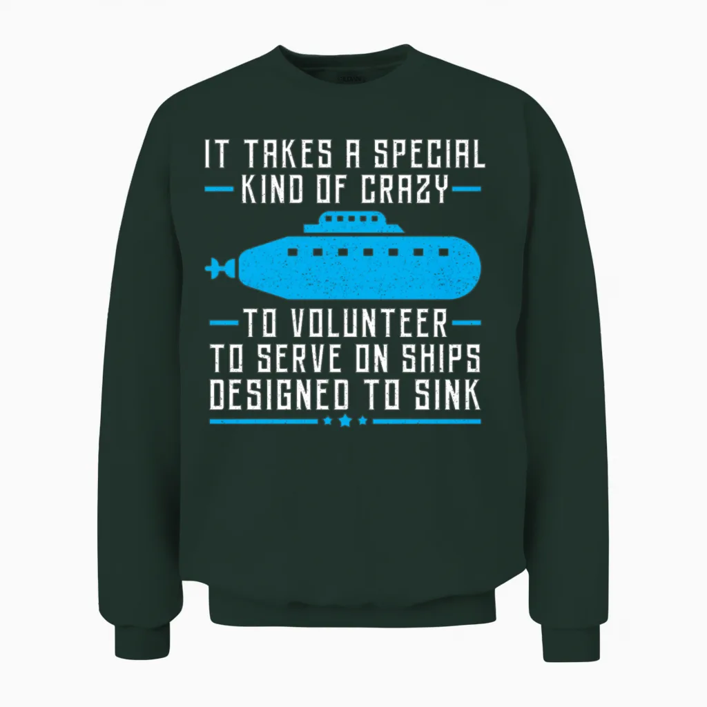 Submarine Volunteer Submariner Veteran Navy Unisex Sweatshirt in Forest