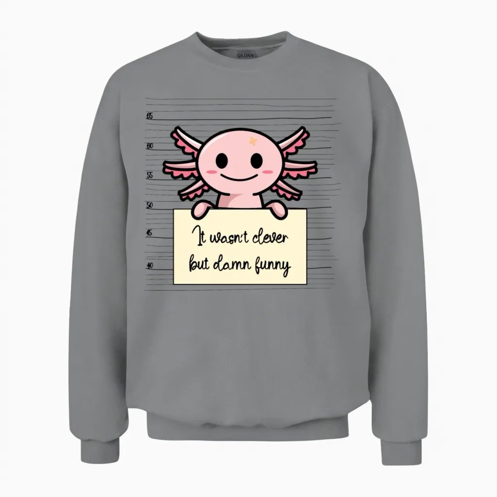 Axolotl Was Not Clever but Funny Unisex Sweatshirt in Sport Grey