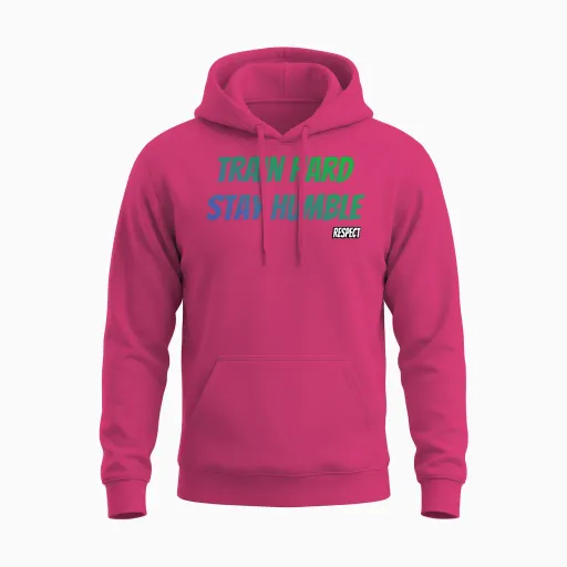 Train Hard Stay Humble Respect Unisex Hoodie in Heliconia