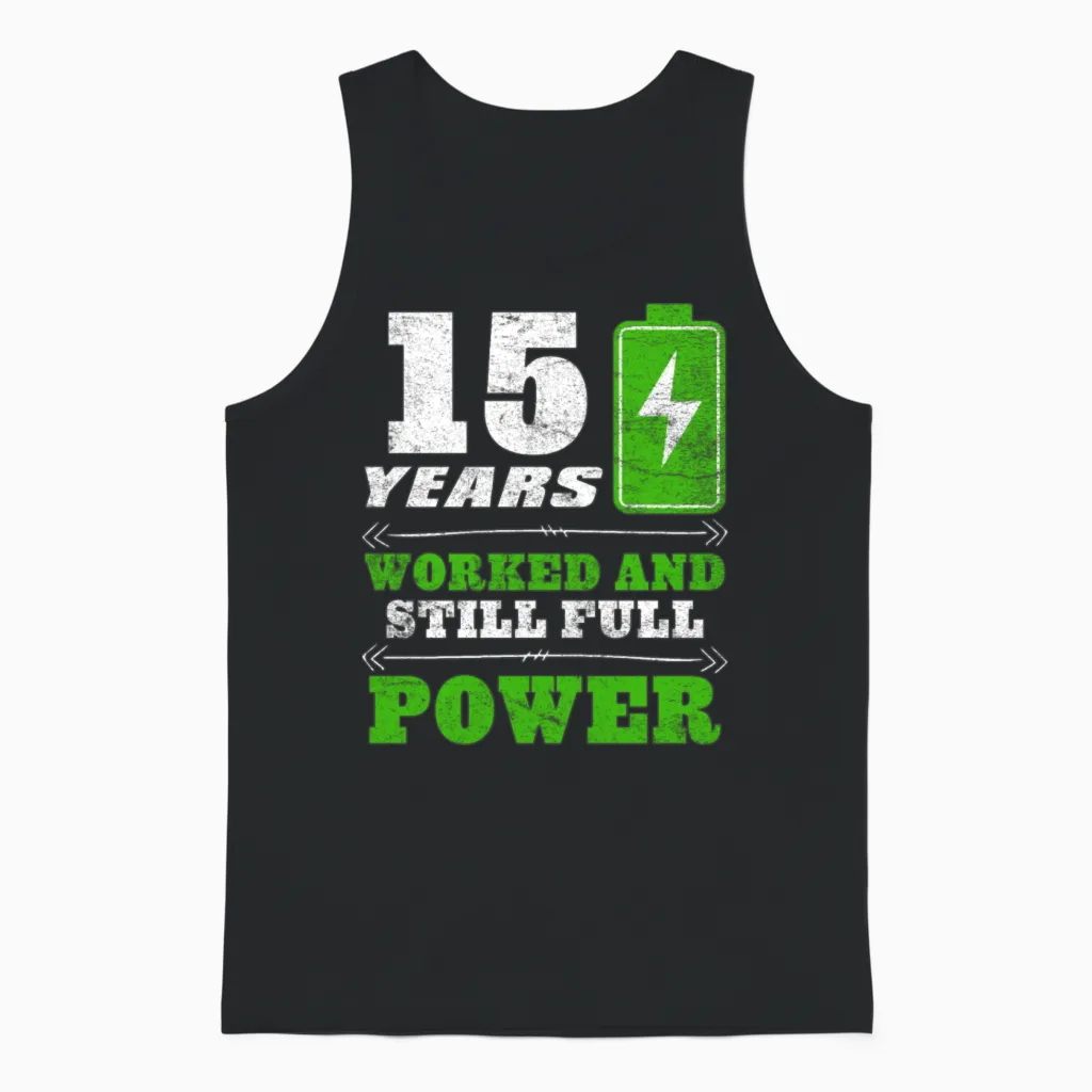 Colleague 15 Years Worked Still Full Power Unisex Tank Top in Black