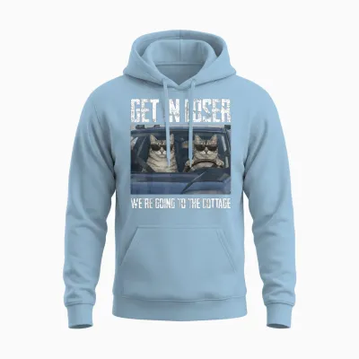 Get in Loser Were Going to the Cottage Funny Cat Meme Unisex Hoodie - Light Blue