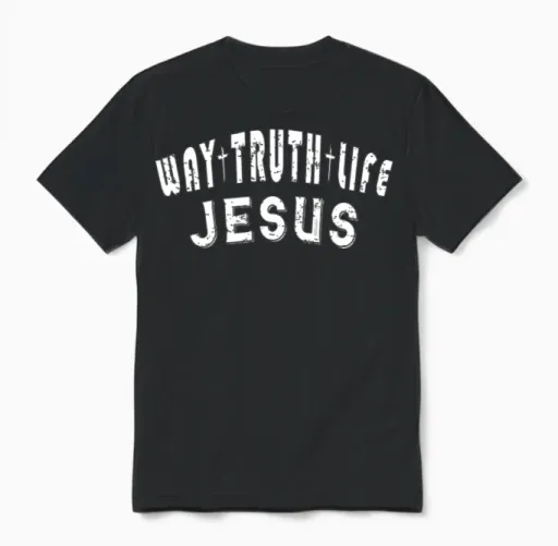 Jesus Way Truth Life Christian Bible Inspired Unisex T-Shirt in Black