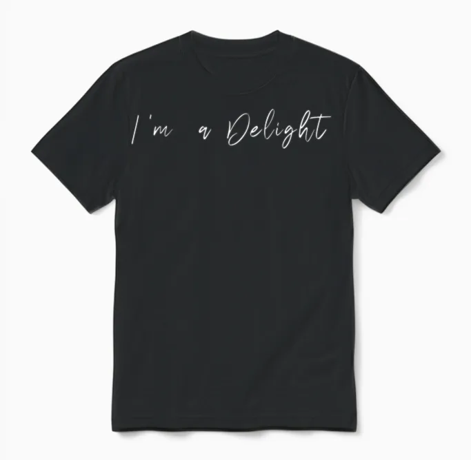 I'm a Delight Funny Unisex T-Shirt in Black