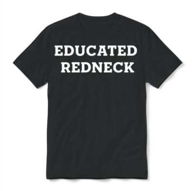 Educated Redneck Unisex T-Shirt - Black