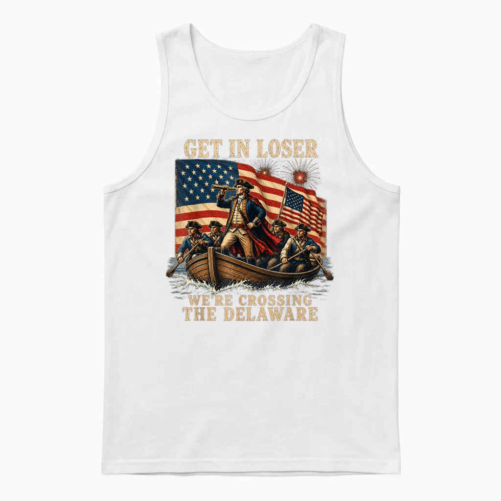 Vintage Get in Loser We're Crossing the Delaware Unisex Tank Top in White