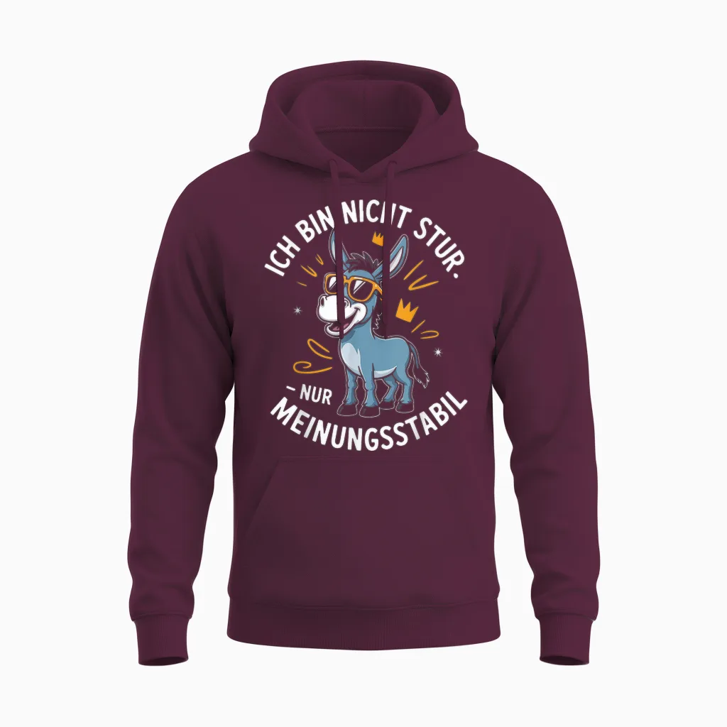 Ich Bin Nicht Stur Nur Meinungsstabil Esel Unisex Hoodie in Maroon