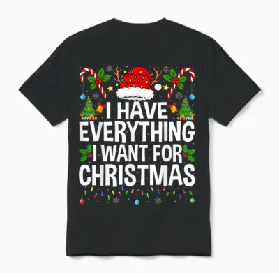 I Have Everything I Need Couples Pajamas Christmas Couple Unisex T-Shirt - Black