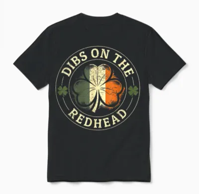 Dibs on the Redhead Shirt - Redhead Shirts for Men Unisex T-Shirt - Black