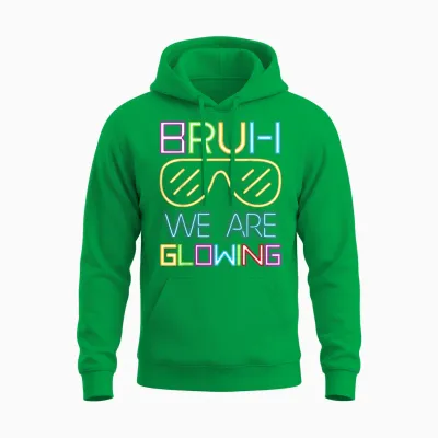 Bruh We Are Glowing in My Glowing Era Group Team Tie Dye Unisex Hoodie - Irish Green