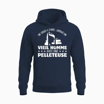 Ne Sous-Estimez Jamais Un Vieil Homme Avec Une Pelleteuse Unisex Hoodie - Navy