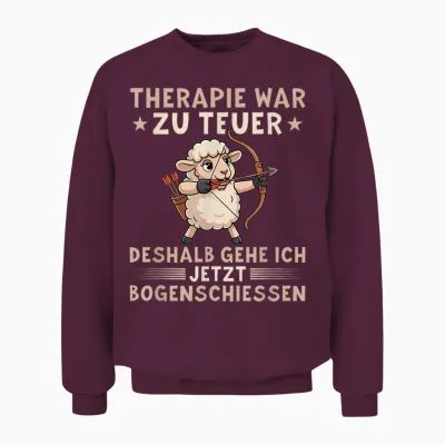 Therapie War Zu Teuer Funny Archery Sheep T-Shirt, Black, S Unisex Sweatshirt - Maroon