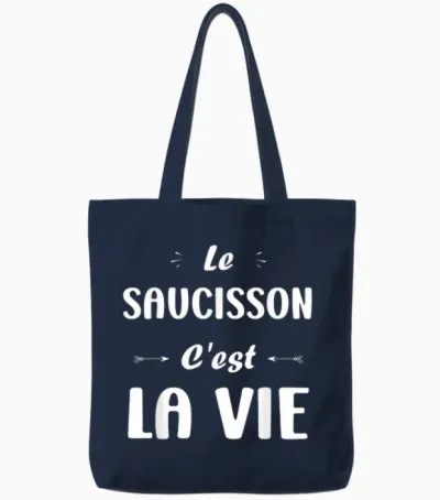 Funny Quote Le Saucisson C'est La Vie Humour Saucisson Tote Bags - Navy