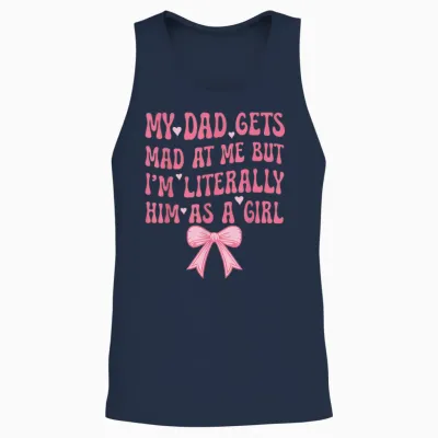 My Dad Gets Mad at Me but I'm Literally Him as a Girl Unisex Tank Top - Navy