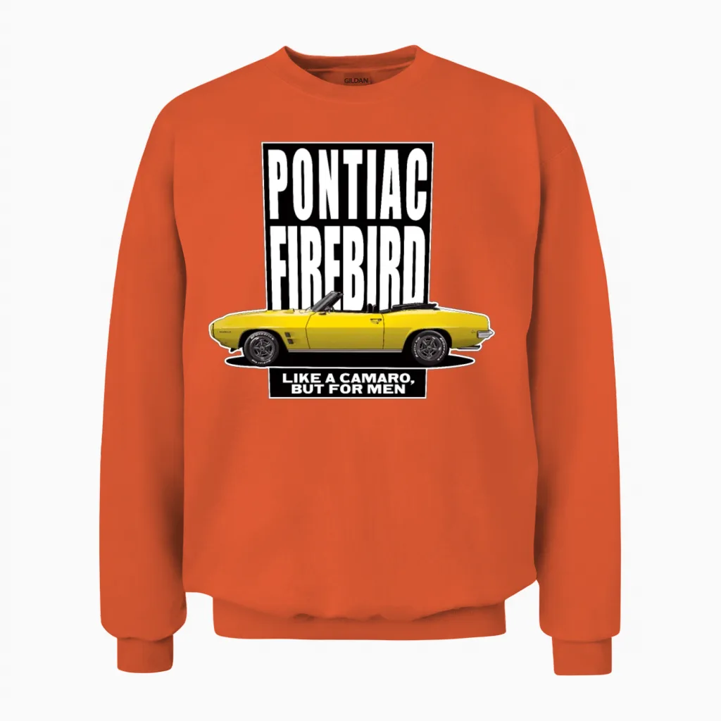 1969 Pontiac Firebird. Like a Camaro, but for Men. Unisex Sweatshirt - Orange
