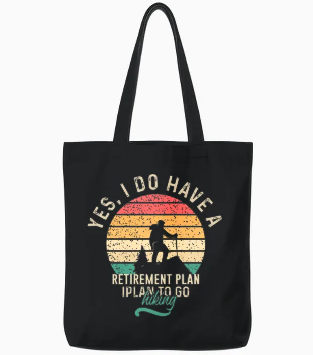 I Plan to Go Hiking & Outdoors Tote Bags in Black