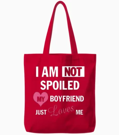 I Am Not Spoiled My Boyfriend Just Loves Me Tote Bags - Red