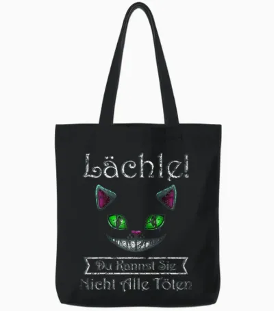 Smile Du Kannst Sie Nicht Alle Töten Cheshire Cat T-Shirt, Black Tote Bags - Black