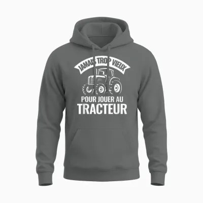 Never Too Old to Play Tractor Farmer Unisex Hoodie - Graphite Heather
