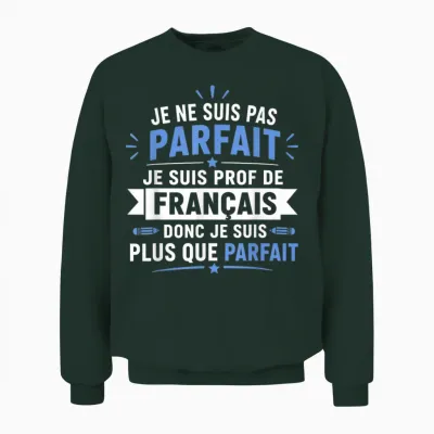 Fin Année école Humour Professeur Super Prof De Français Unisex Sweatshirt - Forest