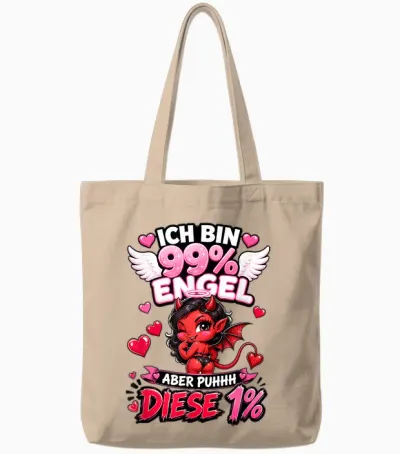 Ich Bin 99 Prozent Engel Aber Puhhh Diese 1 Spruch Frau Tote Bags - Natural